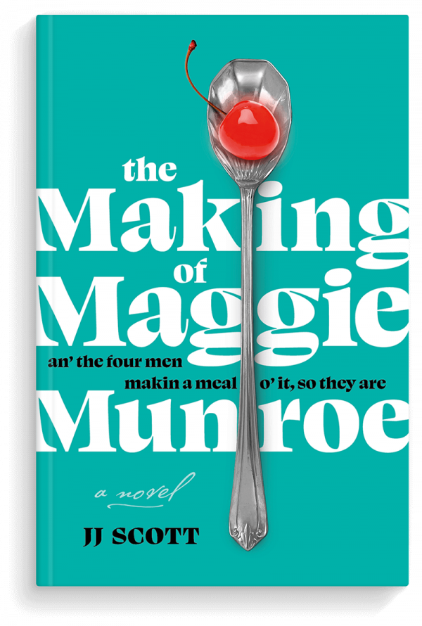 The Making of Maggie Munroe by JJ Scott