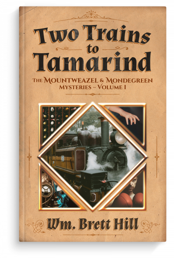 Two Trains to Tamarind by Wm. Brett Hill